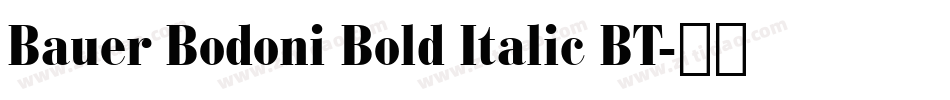 Bauer Bodoni Bold Italic BT字体转换